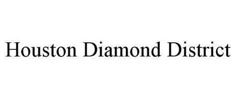 HOUSTON DIAMOND DISTRICT